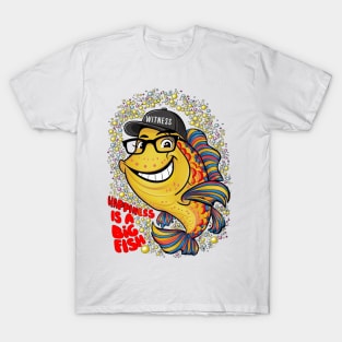 Happiness is a big fish T-Shirt